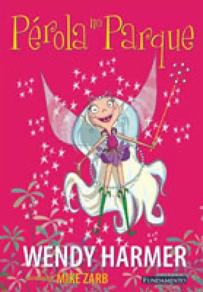 Pérola no parque - Wendy Harmer