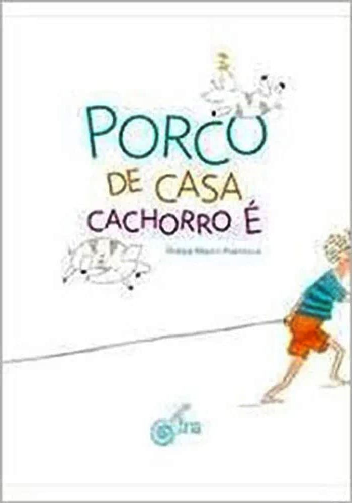 Porco de Casa Cachorro é - Mirna Brasil Portella