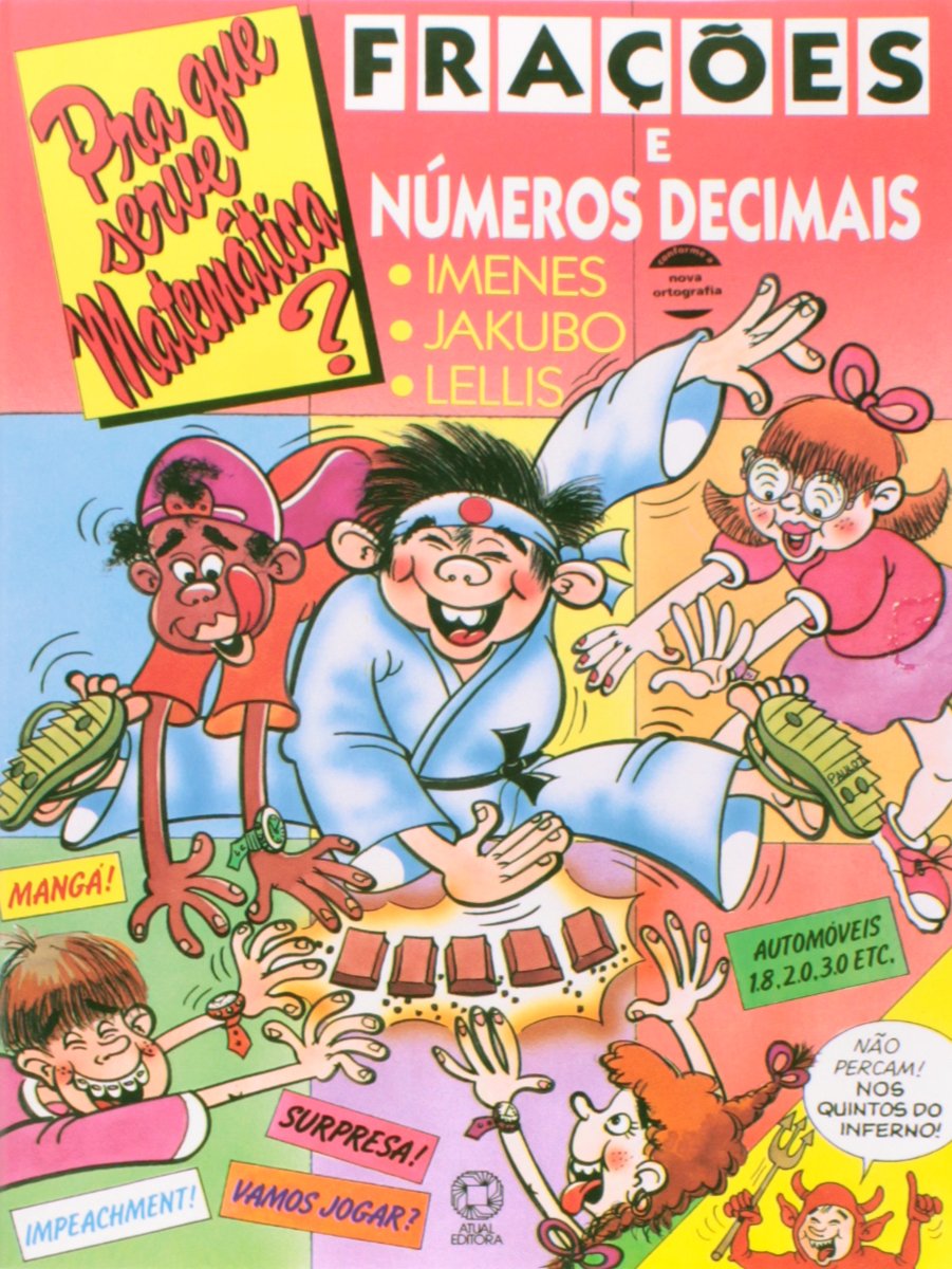 Pra que Serve Matemática? - Frações e Números Decimais  - Luiz Márcio Pereira Imenes e outros