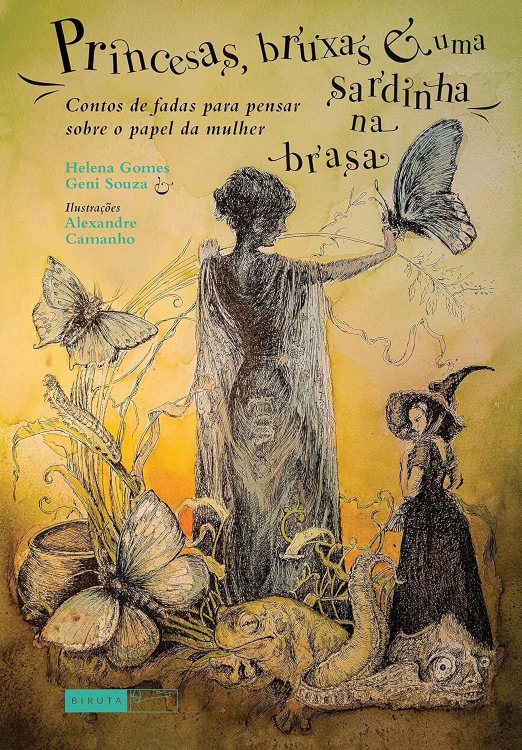 Princesas, Bruxas e Uma Sardinha na Brasa - Helena Gomes / Geni Souza