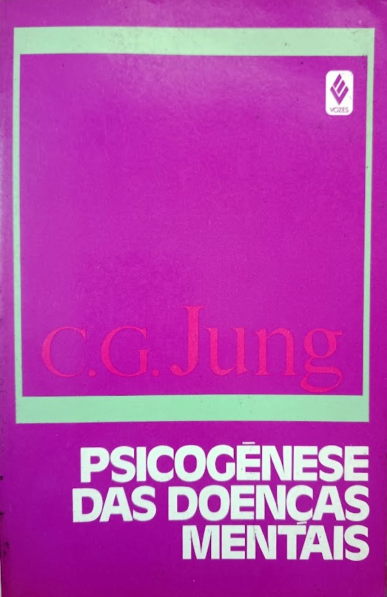 Psicogênese das doenças mentais Vol. 3: Volume 3 - C. G. Jung