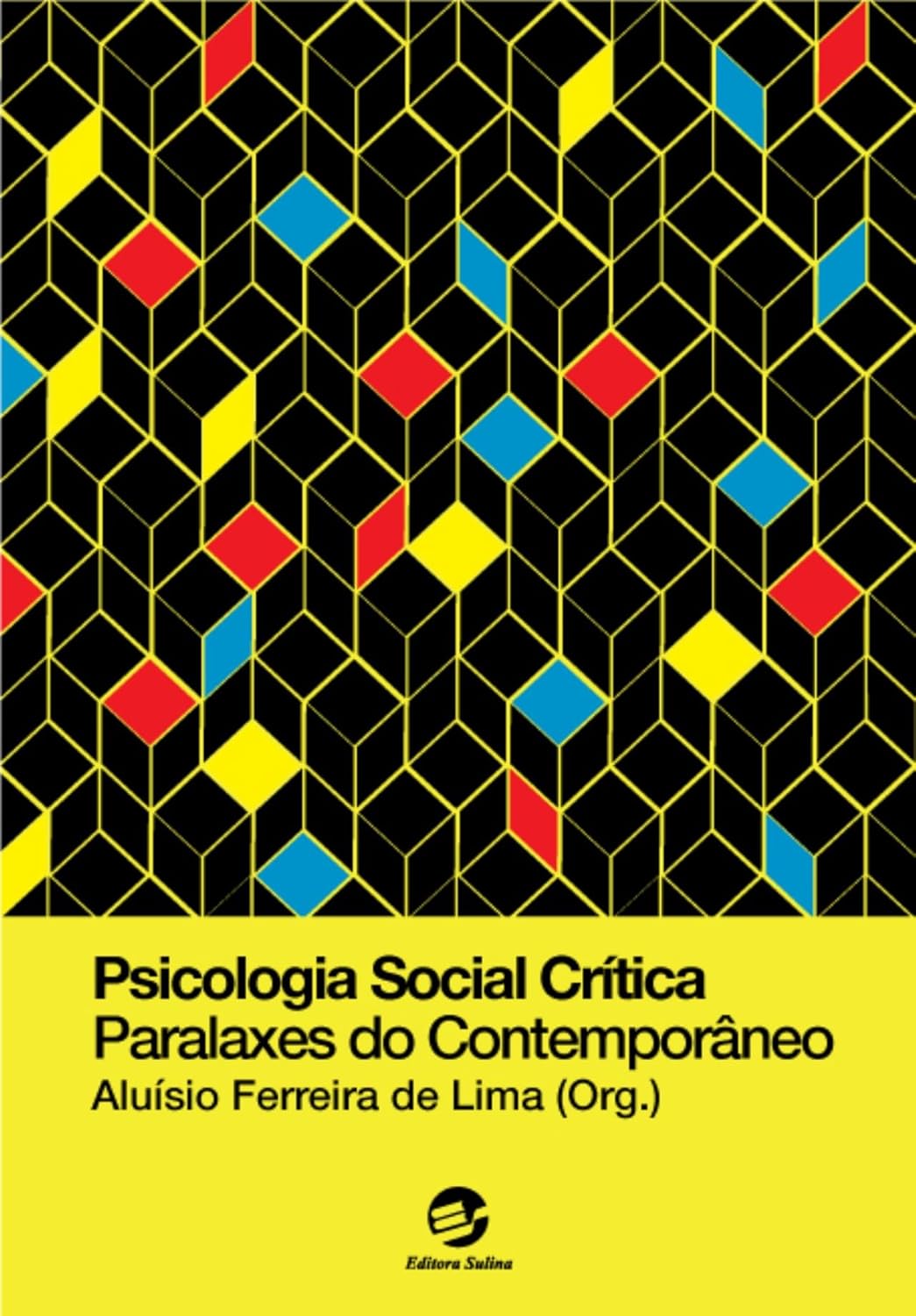 Psicologia social crítica paralaxes do contemporâneo - Aluisio Ferreira de Lima