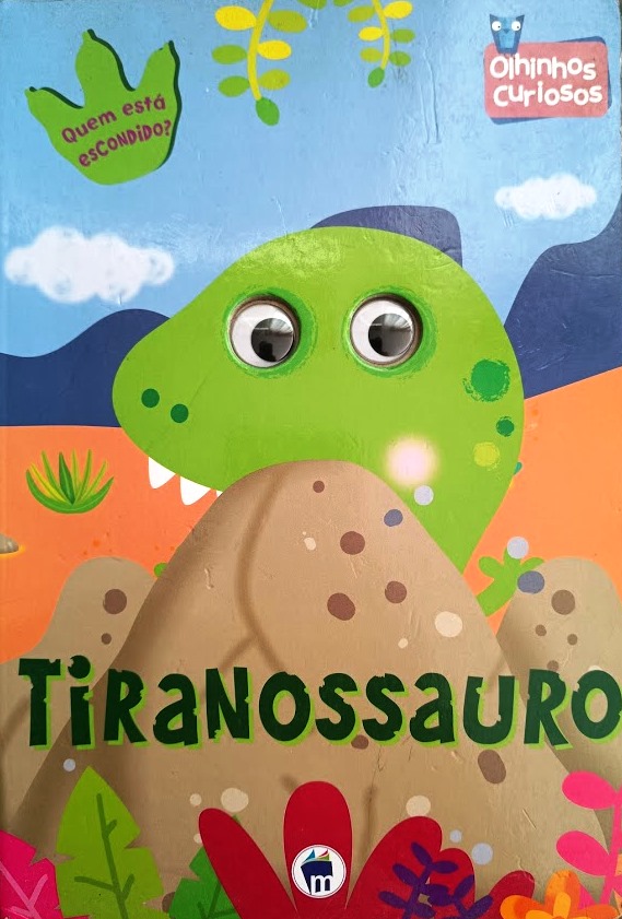 Quem Está Escondido? Tiranossauro: Olhinhos Curiosos - Susie Brooks
