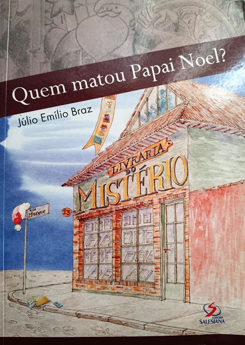 Quem Matou Papai Noel? - Julio Emilio Braz