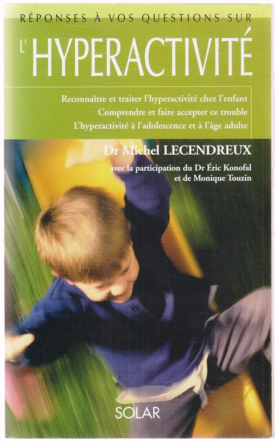 Reponses a Vos Questions Sur Hyperactivite - Michel Lecendreux