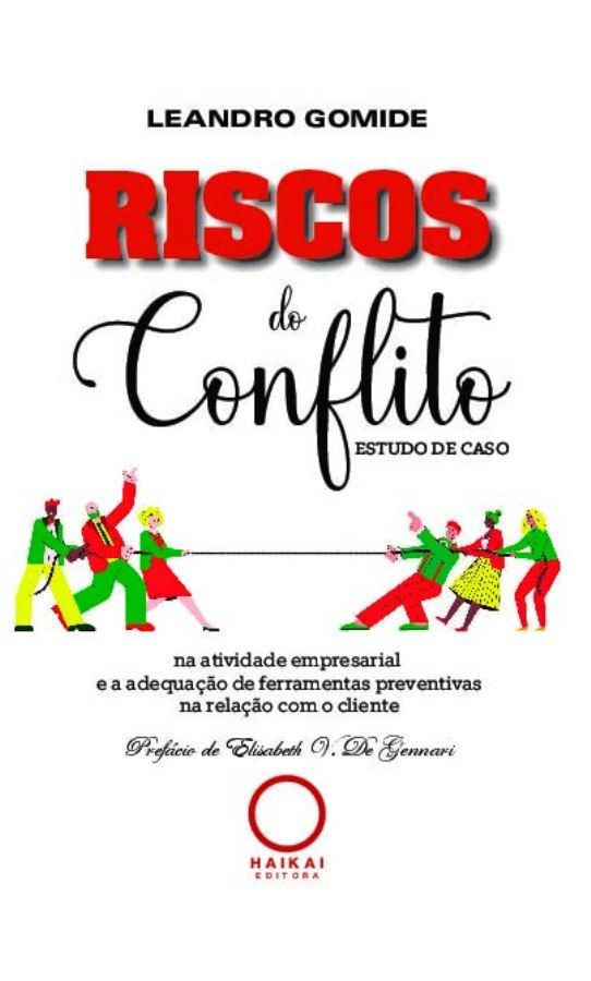 Riscos do Conflito: Estudo de Caso - Leandro Gomide