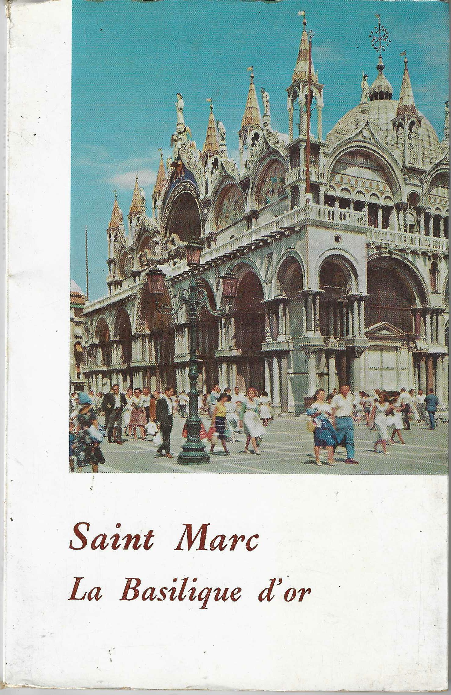 Saint Marc: La Basilique Dor - P. Angelo M. Caccin