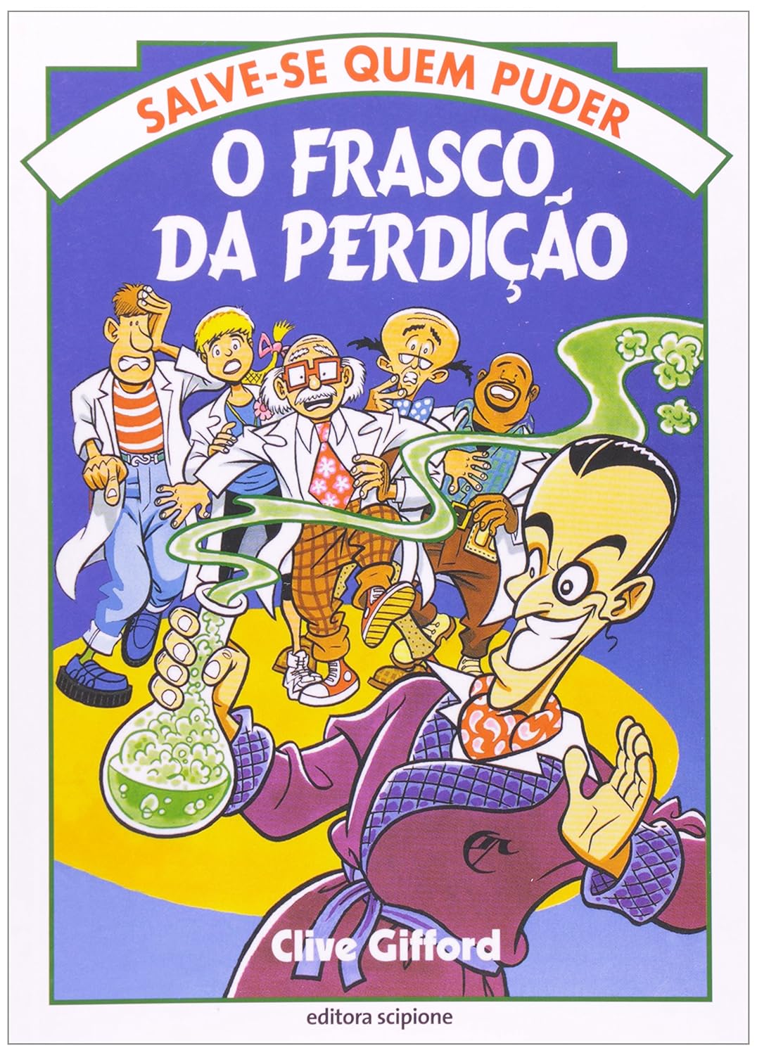 Salve-se Quem Puder - O Frasco da Perdição - Clive Gifford