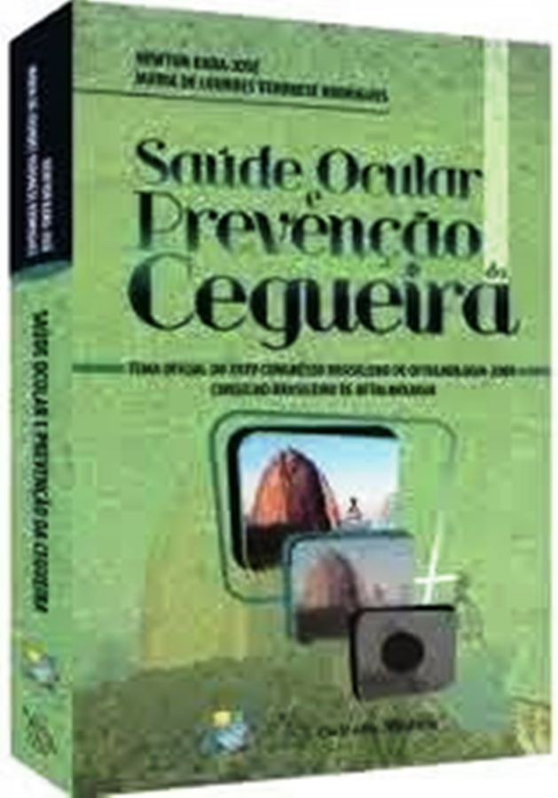 Saude Ocular e Prevenção da Cegueira - Newton Kara José + Maria de Lourdesodrigues
