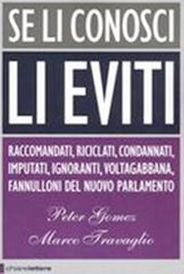Se Li Conosci Li Eviti - Peter Gomez / Marco Travaglio