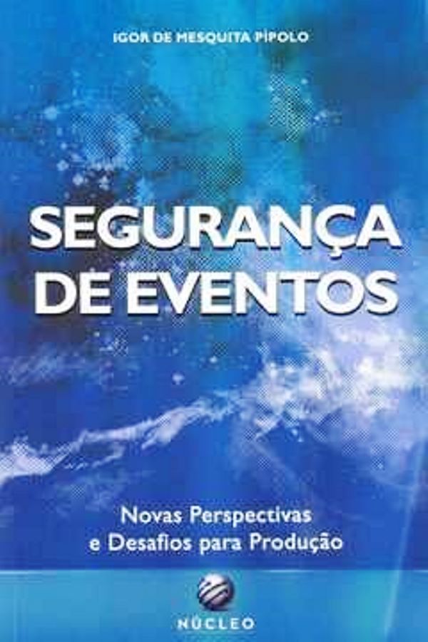 Segurança de Eventos - Igor de Mesquita Pipolo