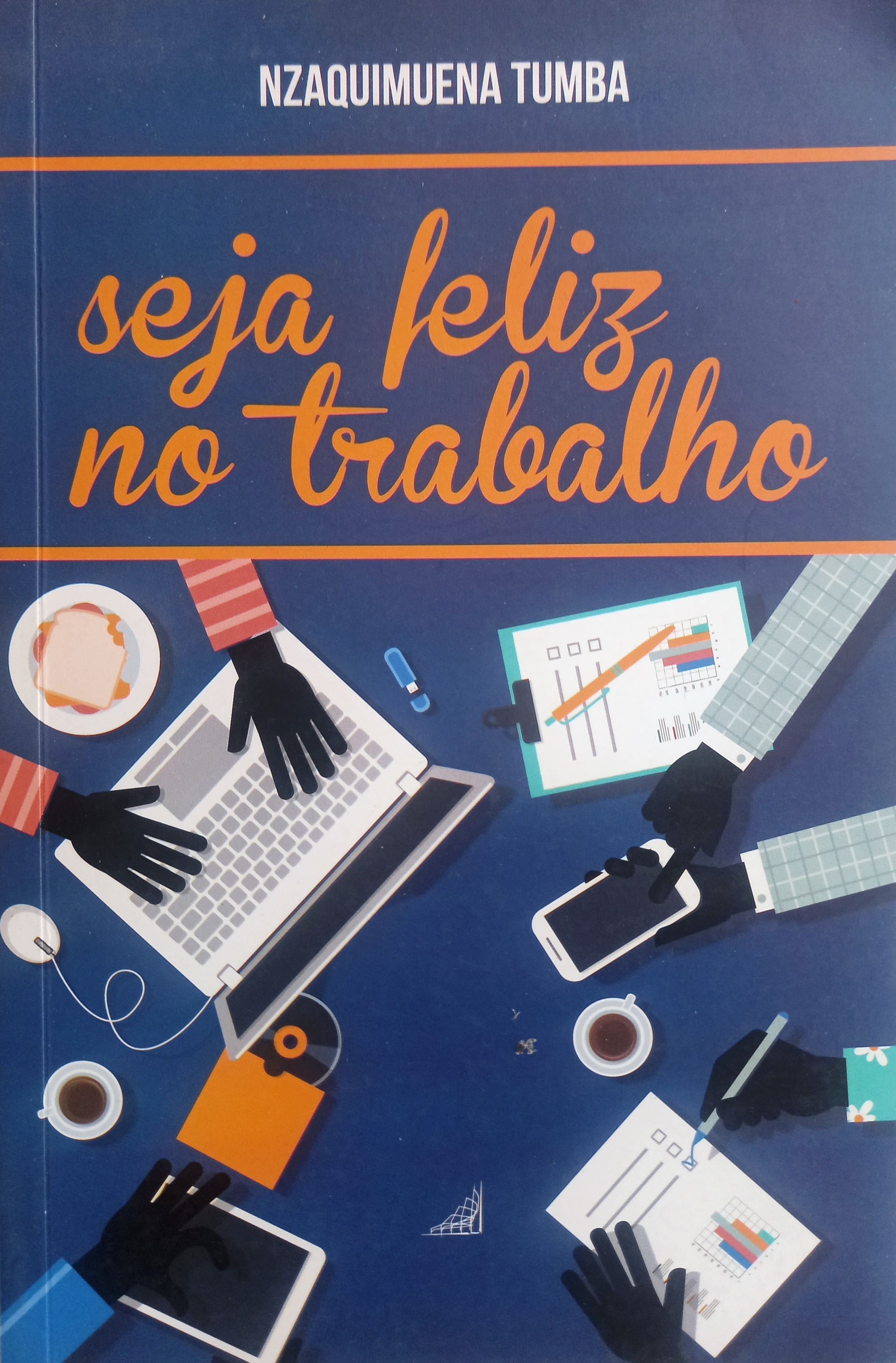 Seja Feliz no Trabalho - Nzaquimuena Tumba