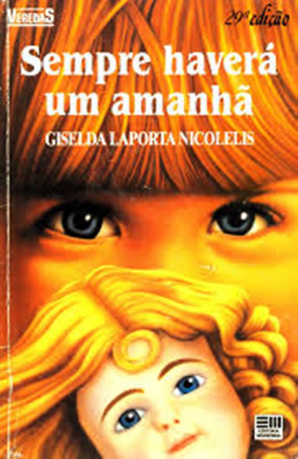 Sempre Haverá um Amanhã - Giselda Laporta Nicolelis