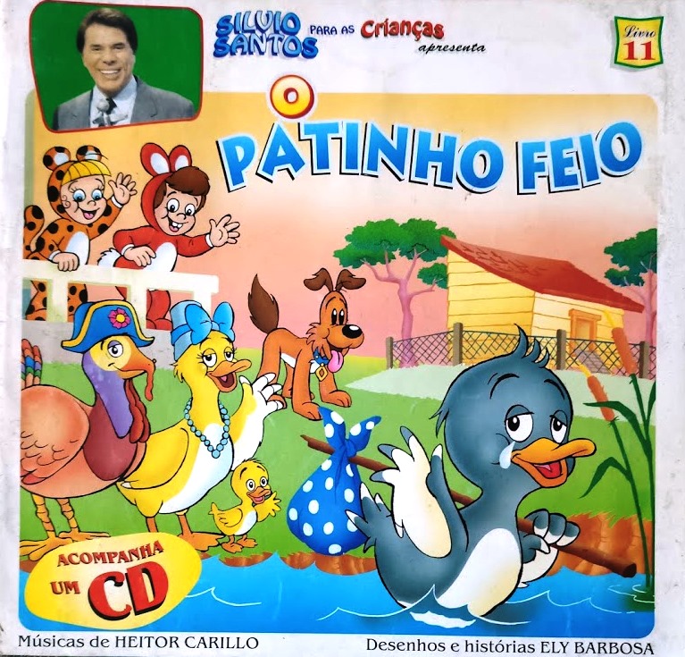 Silvio Santos para as Crianças - O Patinho Feio - Silvio Santos + Ely Barbosa + Heitor Carillo