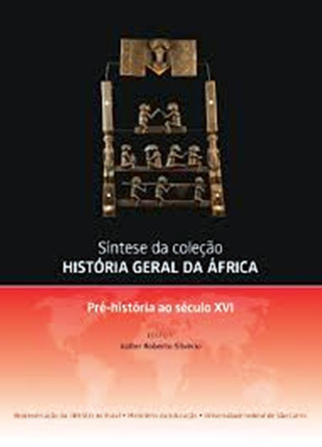 Sintese da Colecao Historia Geral da Africa - Seculo Xvi ao Seculo Xx - Valter Roberto Silverio