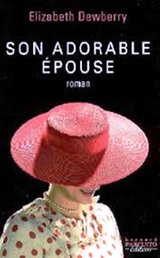 Son Adorable Épouse - Roman - Elizabeth Dewberry