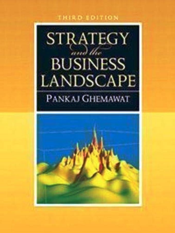 Strategy and the Business Landscape - Pankaj Ghemawat