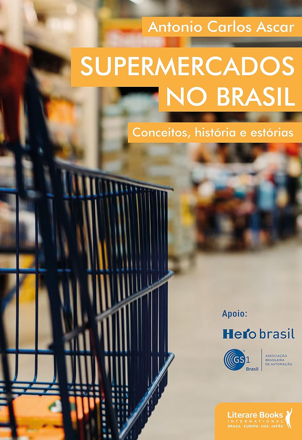 Supermercados no Brasil - Antonio Carlos Ascar