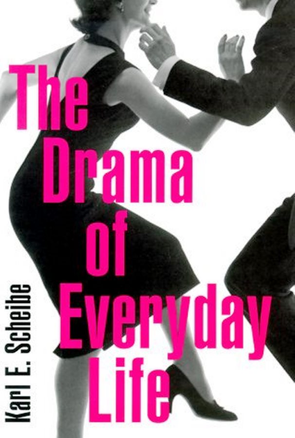 The Drama Of Everyday Life (capa Dura) - Karl E. Scheibe
