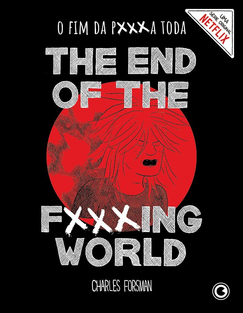 The end of the f***ing world - o fim da p***a toda  - Charles Forsman 