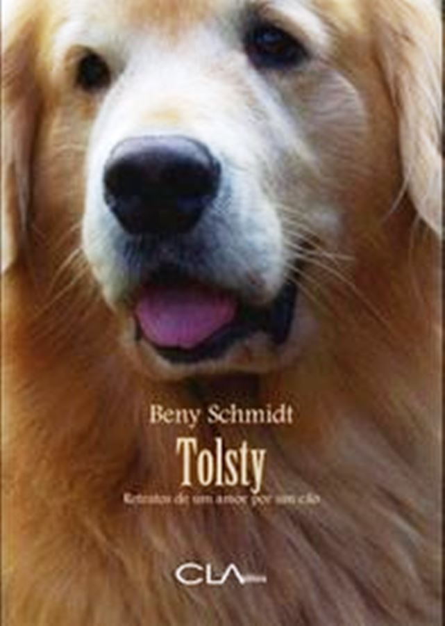 Tolsty: Retratos de um Amor por um Cão - Beny Schmidt