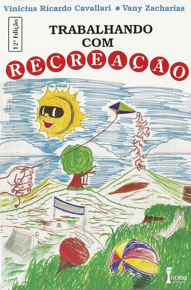 Trabalhando Com Recreação - Vinicuis Ricardo Cavallari