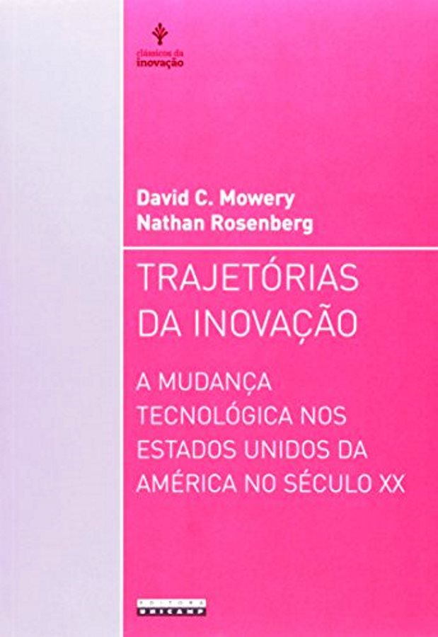 Trajetorias da Inovação - a Mudança Tecnológica nos Estados Unidos da - David C. Mowery e Outros