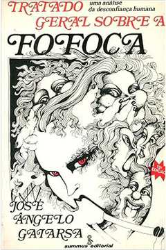 Tratado Geral Sobre a Fofoca (autografado) - José Angelo Gaiarsa