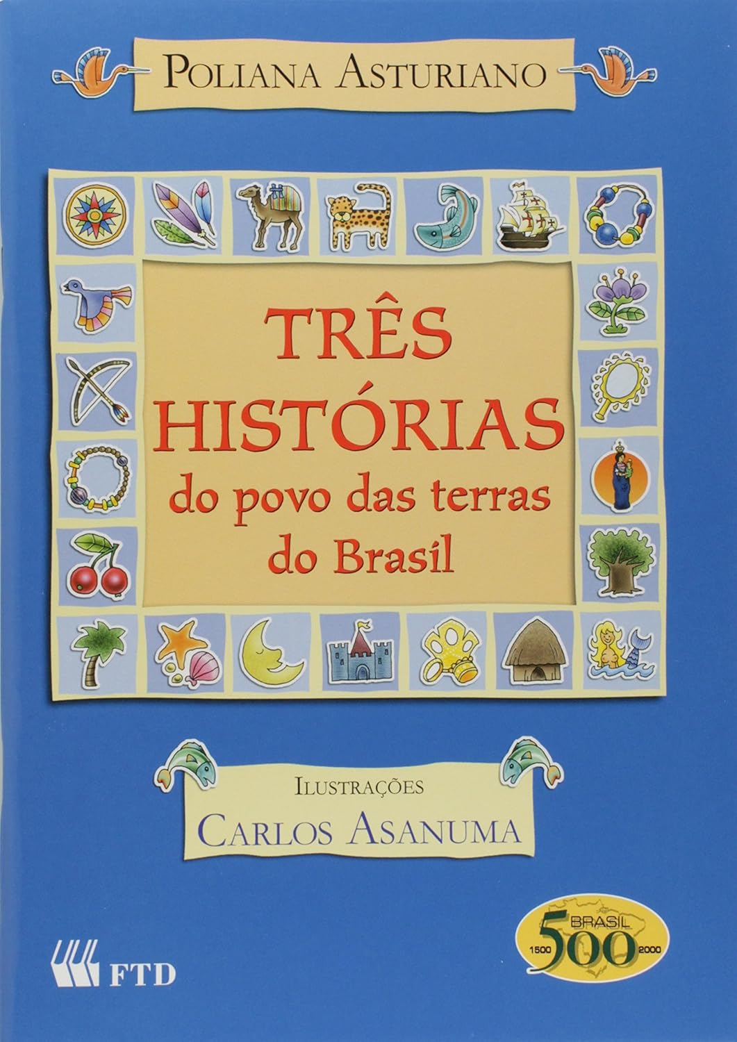 Três Histórias do Povo das Terras do Brasil - Poliana Asturiano