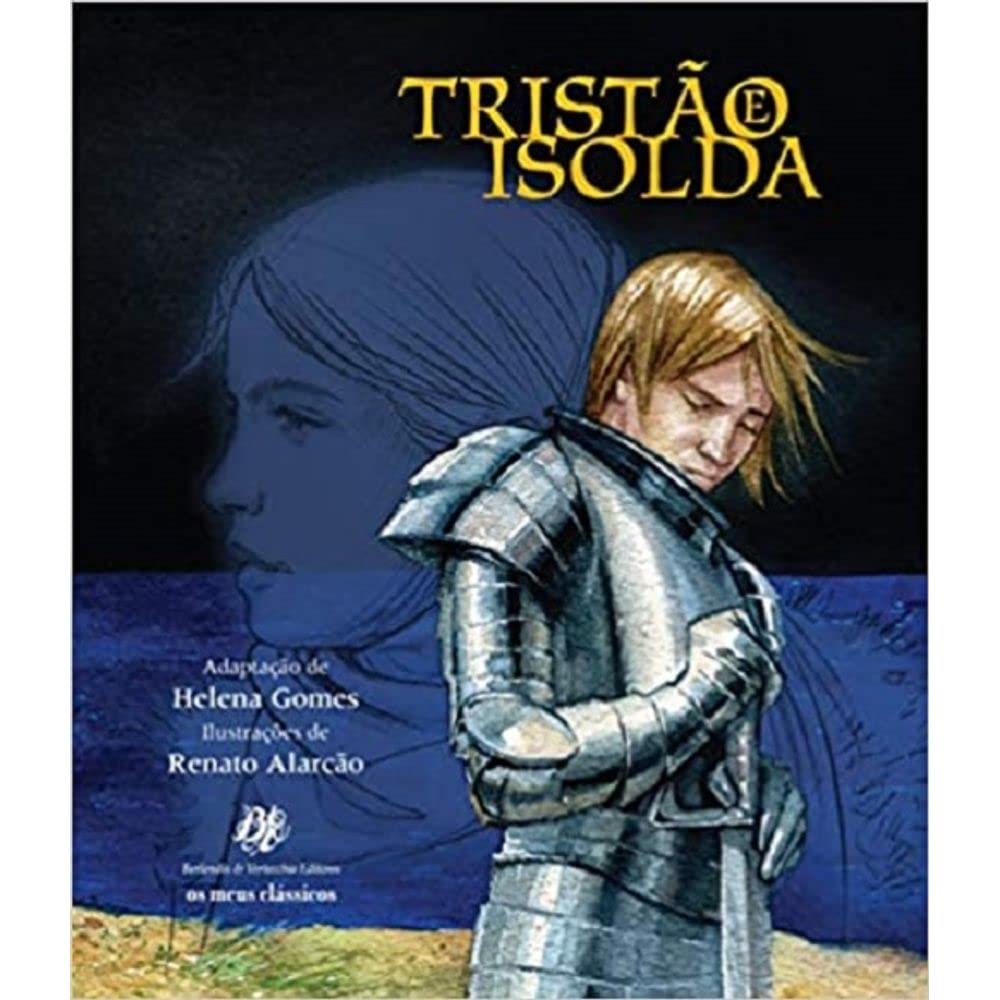 Tristão e Isolda: Col. Os Meus Clássicos - Adpt. Helena Gomes