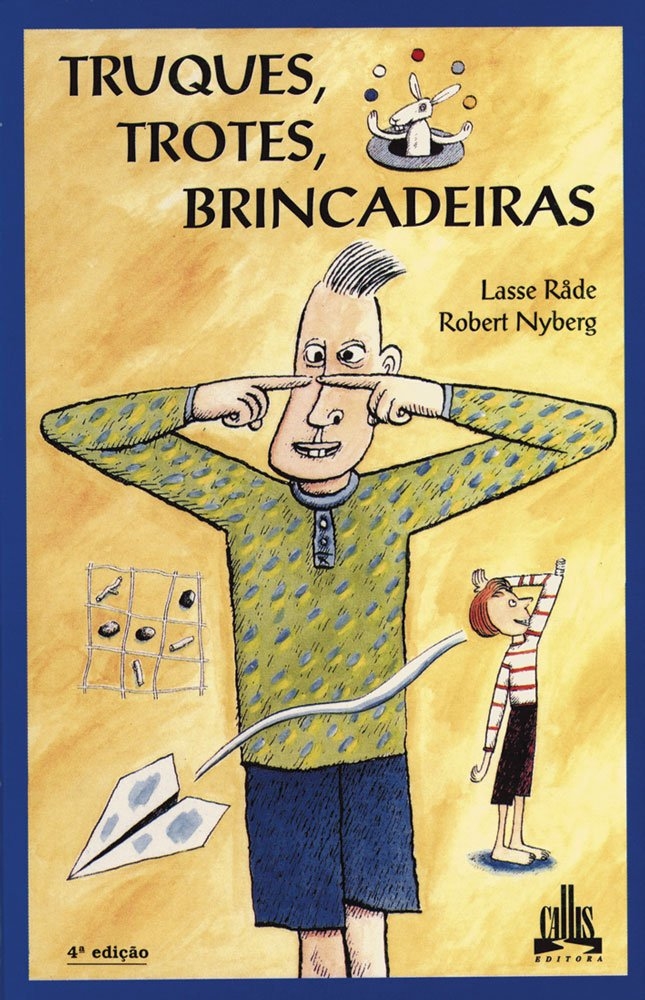 Truques, Trotes, Brincadeiras - Lasse Rade + Robert Nyberg
