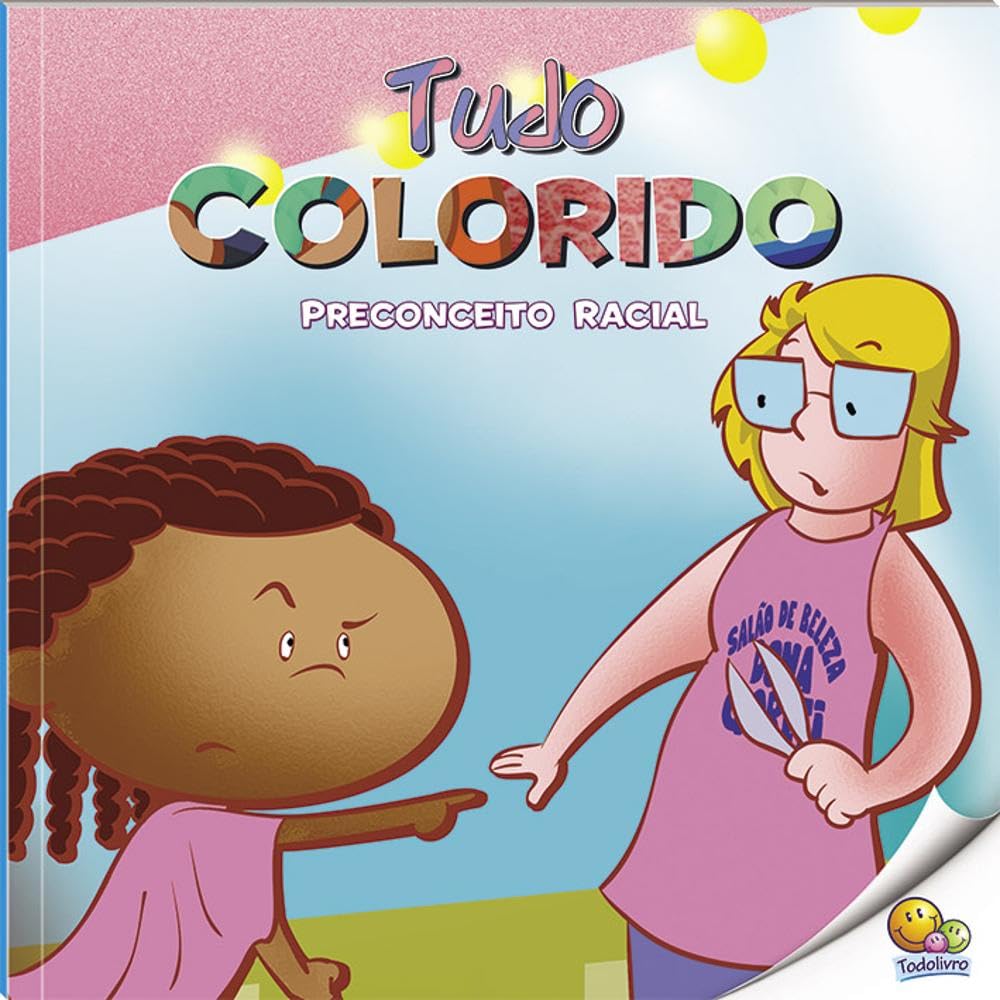 TUDO COLORIDO - PRECONCEITO RACIAL - TODOLIVRO