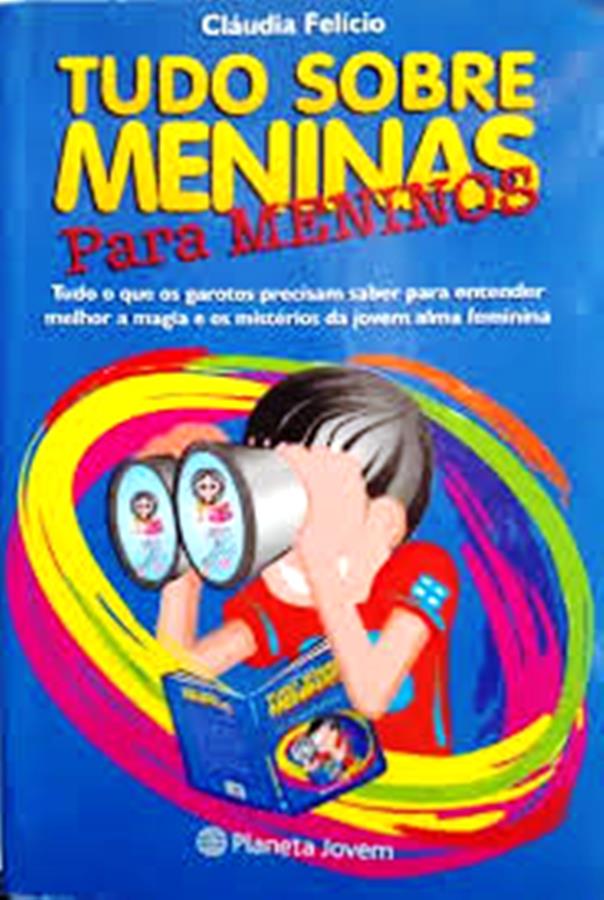 Tudo Sobre Meninas para Meninos - Cláudia Falécio