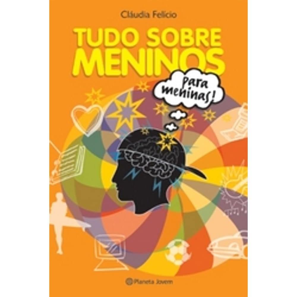 Tudo Sobre Meninos para Meninas- (estado de Novo) - Cláudia Felício