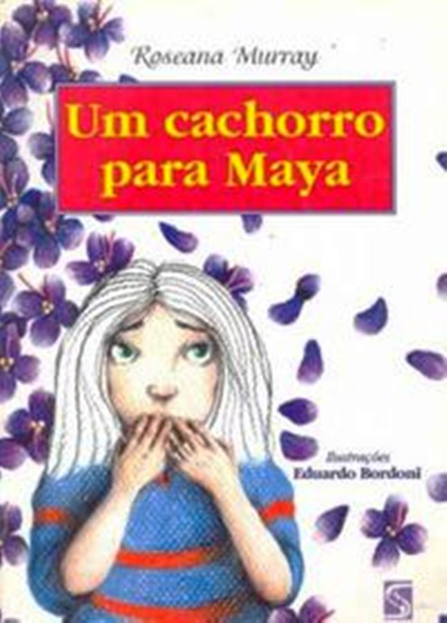 Um Cachorro para Maya - Roseana Murray