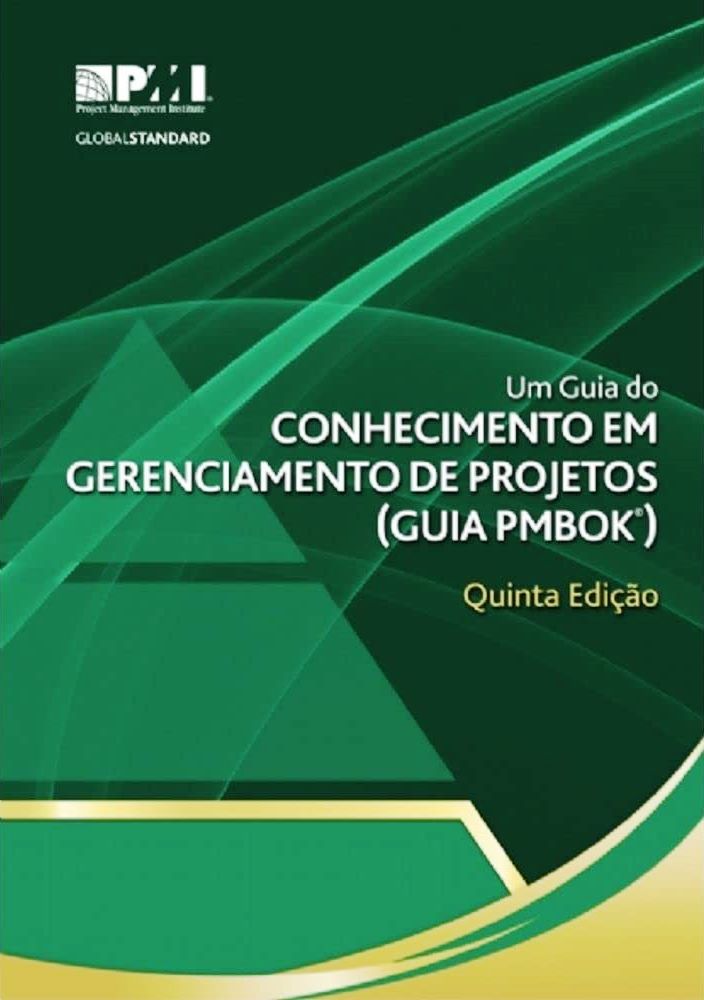 Um guia do conhecimento em gerenciamento de projetos (guia pmbok) - Projetct management institute
