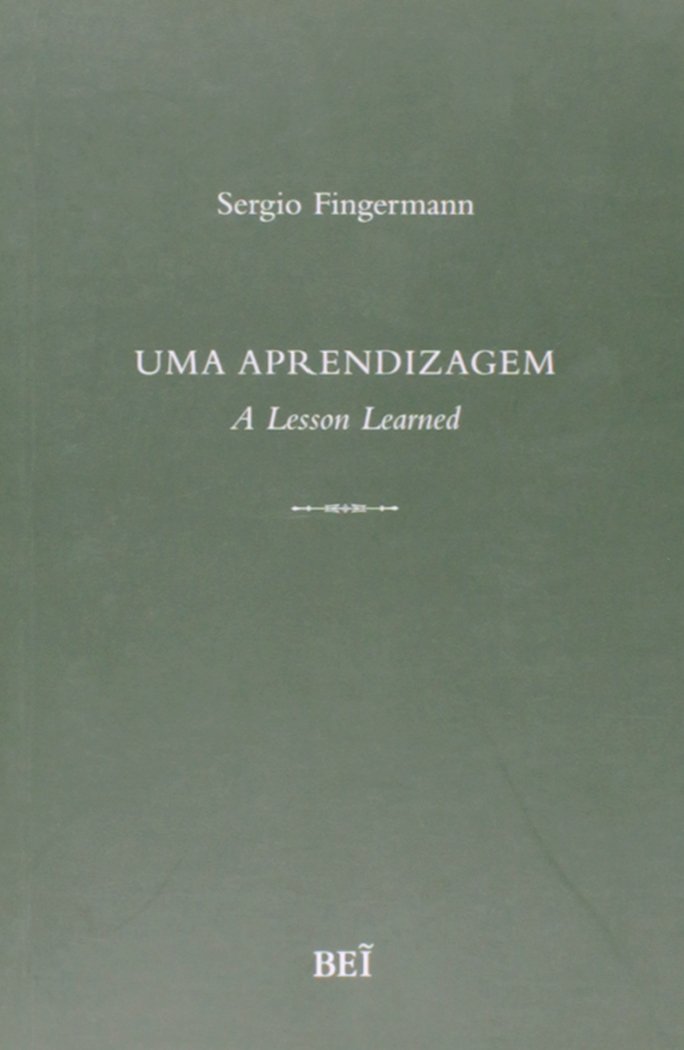 Uma aprendizagem - a lesson learned (Autografado)  - Sergio Fingermann