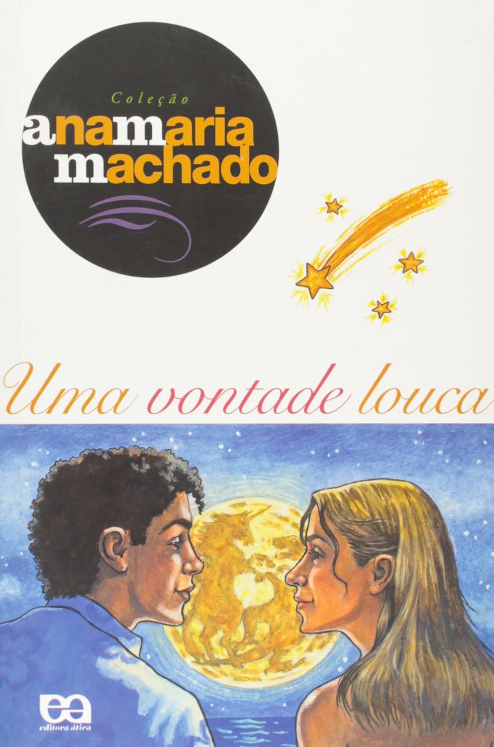 Uma Vontade Louca - Ana Maria Machado