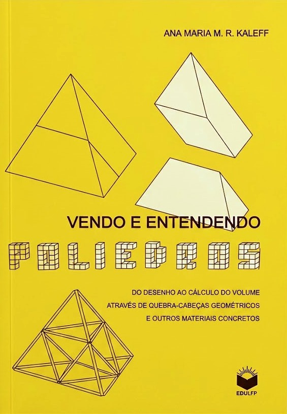 Vende e Entendendo Poliedros - Ana Maria M. R. Kaleff