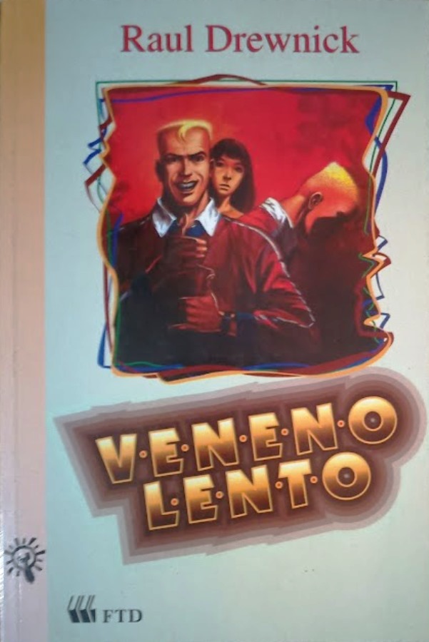 Veneno Lento - (estado de Novo) - Raul Drewnick, Jayme Leao