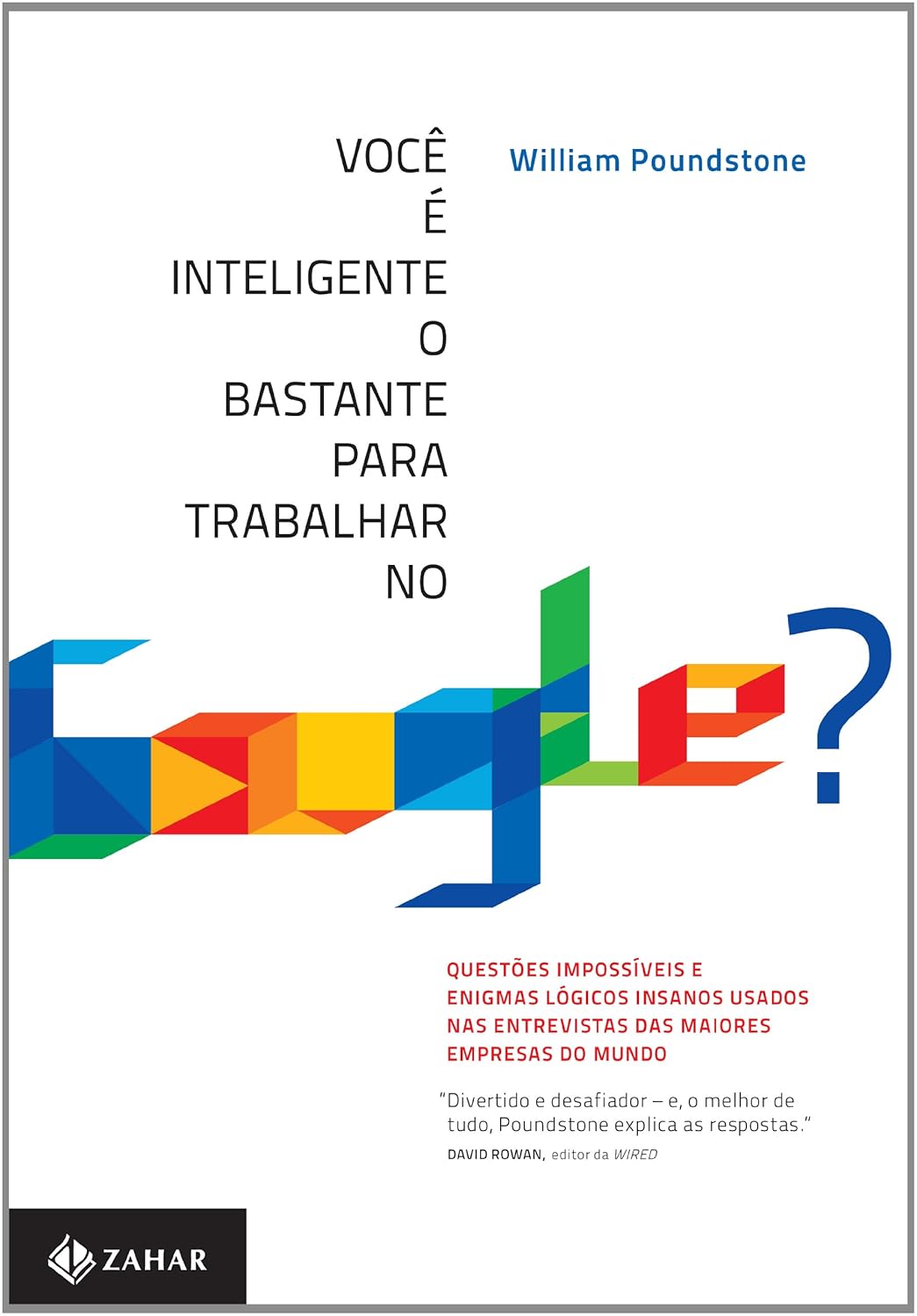 Você é Inteligente o Bastante para Trabalhar no Google? - William Poundstone